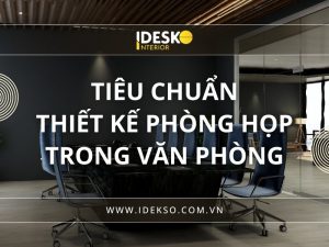 Tiêu chuẩn thiết kế phòng họp trong văn phòng năm 2026