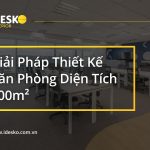 Giải pháp thiết kế văn phòng diện tích 100m2