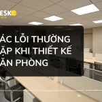 Các lỗi thường gặp khi thiết kế văn phòng và cách khắc phục