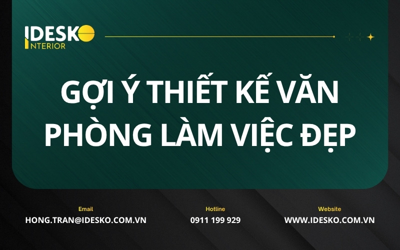 Gợi ý thiết kế văn phòng đẹp và tối ưu hiệu suất