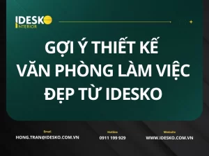 Gợi ý thiết kế văn phòng đẹp từ Idesko