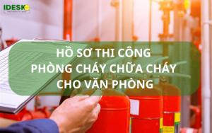 hồ sơ thi công phòng cháy chữa cháy cho văn phòng