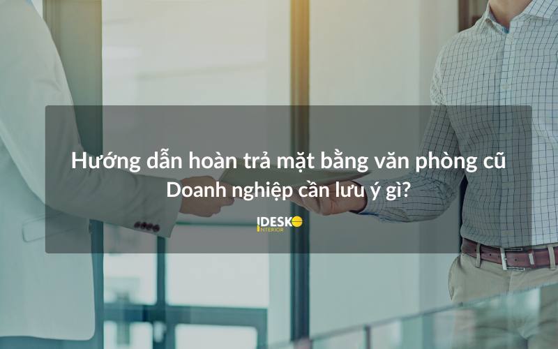 Ảnh Bìa Hcn2. Hướng Dẫn Bàn Giao Mặt Bằng Vp Cũ