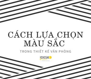 cách lựa chọn màu sắc trong thiết kế văn phòng