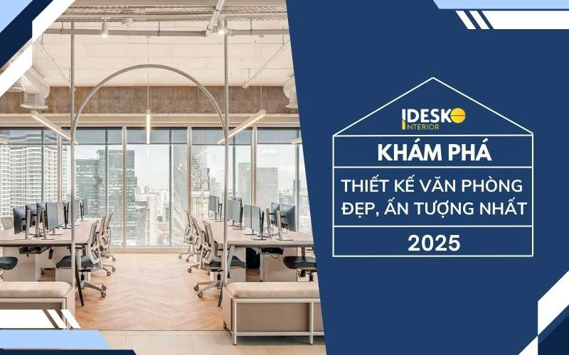 Khám phá 20+ mẫu thiết kế văn phòng đẹp 2025
