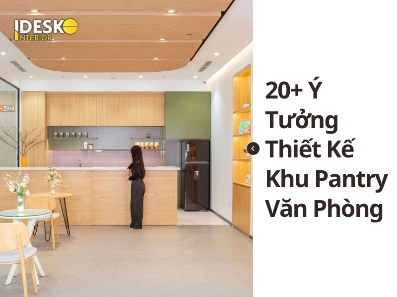 20+ ý tưởng thiết kế khu pantry văn phòng