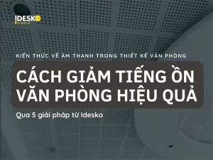 5 giải pháp giảm tiếng ồn văn phòng hiệu quả
