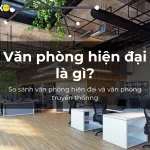 Văn phòng hiện đại là gì?