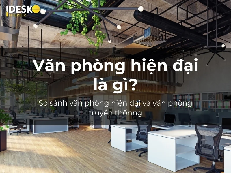 Văn phòng hiện đại là gì?