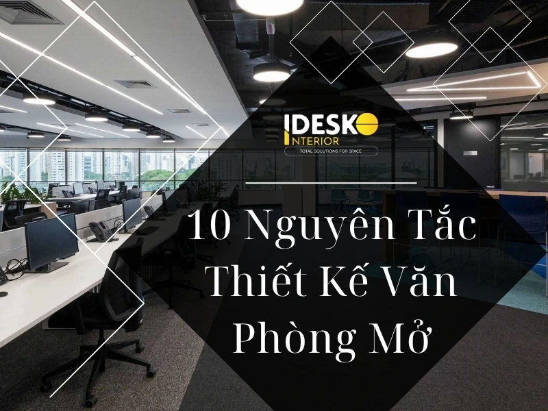 10 nguyên tắc thiết kế văn phòng mở
