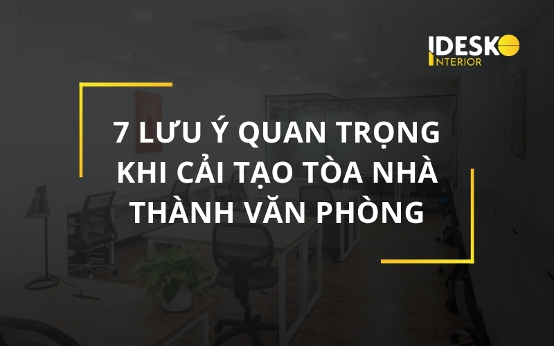 7 lưu ý khi cải tạo tòa nhà văn phòng