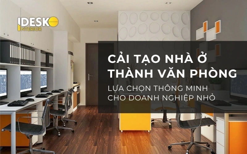 Cải tạo nhà ở thành văn phòng làm việc