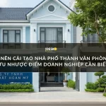 Có nên cải tạo nhà phố thành văn phòng?