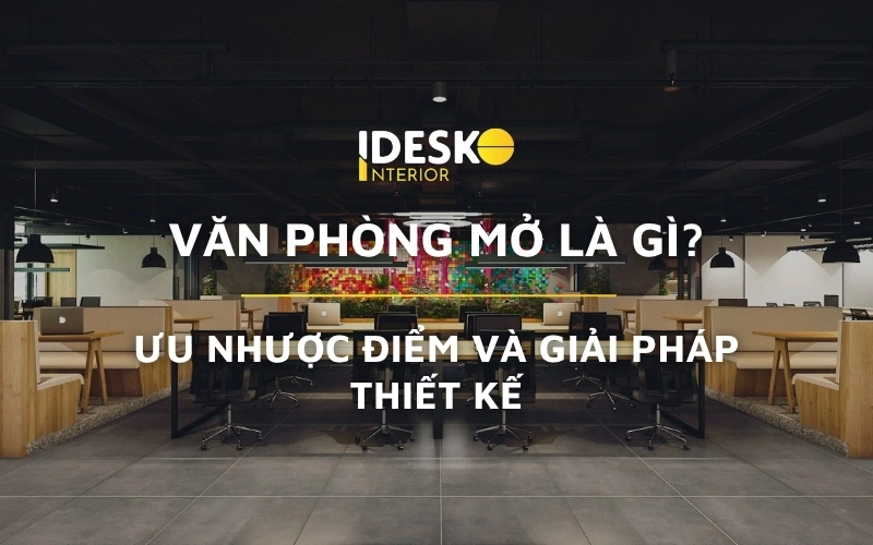 Khái niệm và sự phát triển của mô hình văn phòng mở