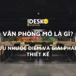 Văn phòng mở là gì? Ưu nhược điểm và giải pháp thiết kế