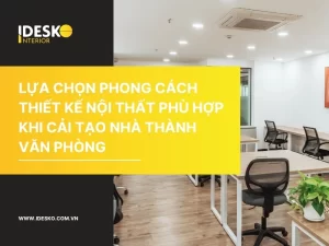 Lựa chọn phong cách thiết kế nội thất phù hợp khi cải tạo nhà thành văn phòng