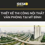 Thiết kế thi công nội thất văn phòng tại Mỹ Đình