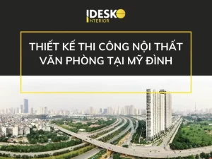 Thiết kế thi công nội thất văn phòng tại Mỹ Đình