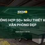 Tổng hợp 50+ mẫu thiết kế văn phòng đẹp