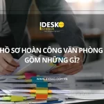 Hồ sơ hoàn công văn phòng gồm những gì