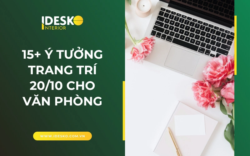 Khám phá 15+ ý tưởng trang trí 20/10 độc đáo, sáng tạo cho văn phòng