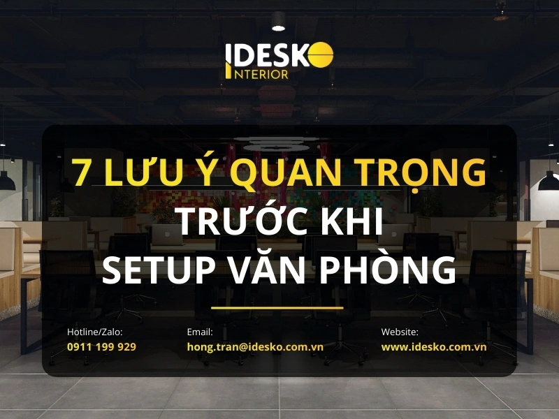 7 Lưu ý quan trọng trước khi setup văn phòng