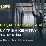 Nghiệm thu PCCC là gì? Quy trình kiểm tra và thực hiện