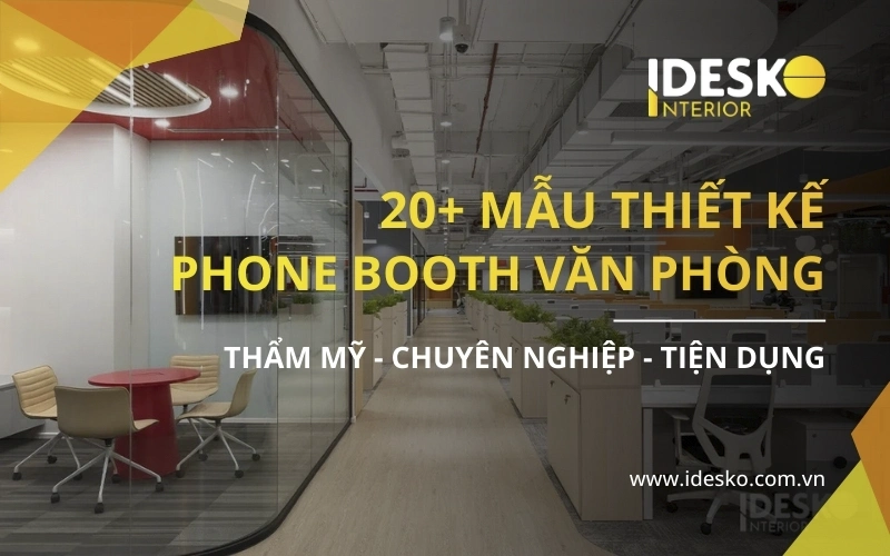 Tổng hợp 20+ mẫu thiết kế phone booth văn phòng