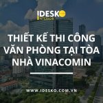 Thiết kế thi công văn phòng tại tòa nhà Vinacomin Tower