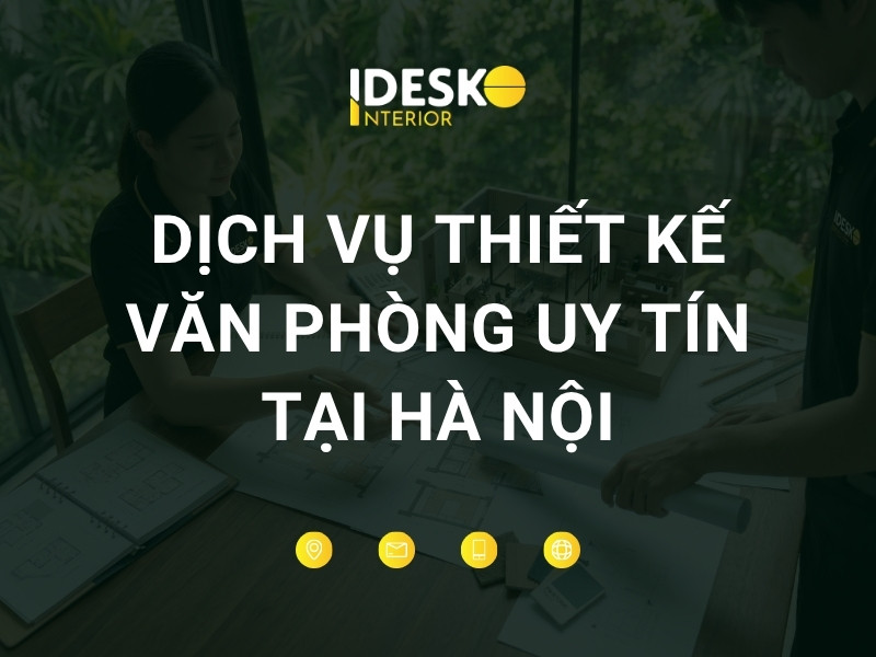Dịch vụ thiết kế văn phòng tại Hà Nội của Idesko